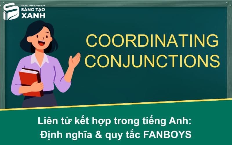 Liên từ kết hợp trong tiếng Anh: Định nghĩa & quy tắc FANBOYS