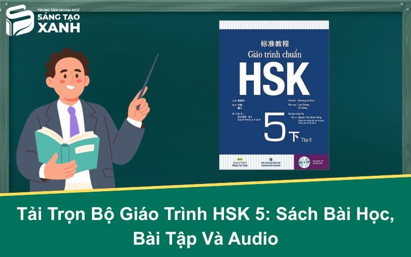 Tải Trọn Bộ Giáo Trình HSK 5: Sách Bài Học, Bài Tập Và Audio
