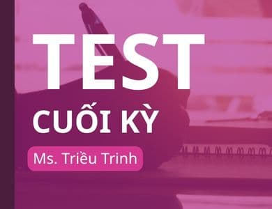 Test cuối kỳ - Lớp cô Trinh